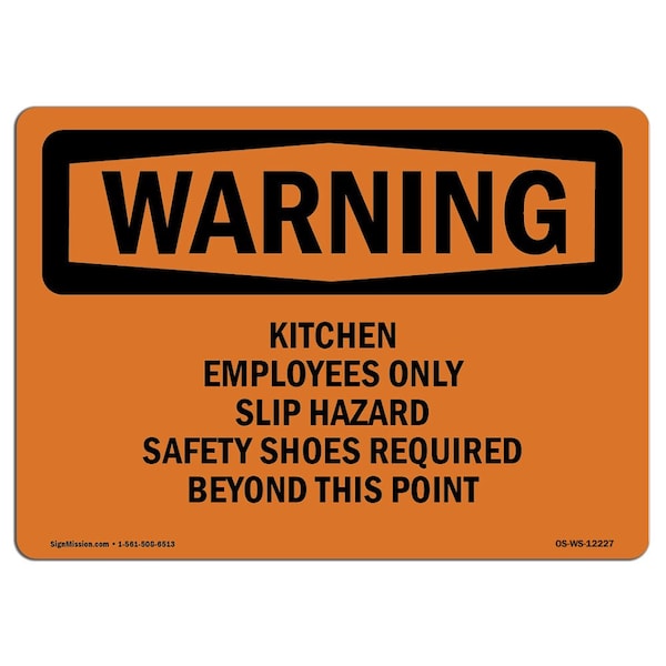 OSHA WARNING Sign, Kitchen Employees Slip Hazard Safety, 18in X 12in Alum, 18" W, 12" H, Landscape